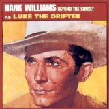 Miscellaneous Lyrics Hank Williams (As Luke The Drifter)