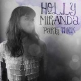 Party Trick EP Lyrics Holly Miranda