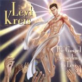 The Gospel According to Levi Lyrics Levi Kreis
