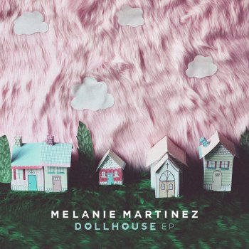 Dollhouse Lyrics Melanie Martinez