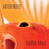 Goldfish Motel Lyrics Motorfingers