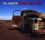 Renegade Rock N Roll Lyrics Phil Hamilton