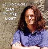 Way To the Light Lyrics Roland Daucher
