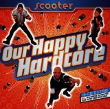 Our Happy Hardcore Lyrics Scooter