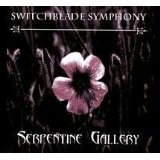 Serpentine Gallery Lyrics Switchblade Symphony