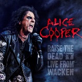 Raise The Dead: Live From Wacken Lyrics Alice Cooper