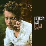 Delilah Lyrics Anderson East