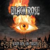 Turn on the Night Lyrics Black Rose