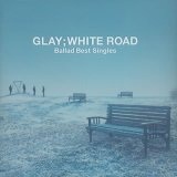 White Road Lyrics Glay