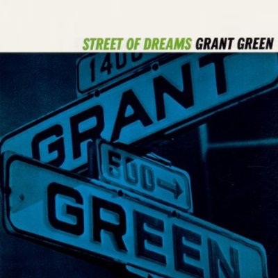 Street Of Dreams Lyrics Grant Green