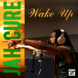 Wake Up (Single) Lyrics Jah Cure