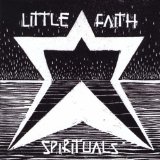 Spirituals Lyrics Little Faith
