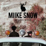 Devil's Work (Single) Lyrics Miike Snow
