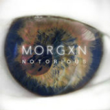 notorious (Single) Lyrics Morgxn