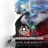 Searching For Beauty In The Darkest Places Pt 2 Lyrics Phutureprimitive