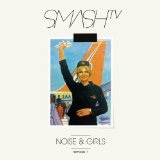 Noise and Girls  Lyrics Smash TV