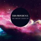 The Bright Lights (EP) Lyrics This Providence