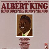 Blues For Elvis: King Does The King's Things Lyrics Albert King