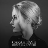 Don't Say a Word (Single) Lyrics Carah Faye