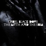 The Myth And The Sum (EP) Lyrics Cruel Black Dove