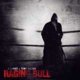 Raging Bull Lyrics D-Sisive & Tone Mason