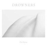 On Desire Lyrics Drowners