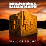 Wall of Sound Lyrics Drumsound & Bassline Smith