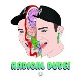 Radical Dude! Lyrics Getter