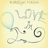 Love in May Lyrics Katelyn Nacon
