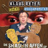 Die Shaolin Affen EP Lyrics Klaus Beyer Covers Osaka Popstar