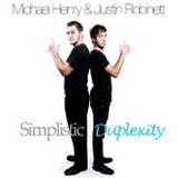 Simplistic Duplexity Lyrics Michael Henry & Justin Robinett