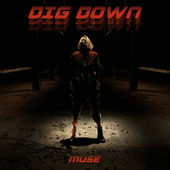 Dig Down (Single) Lyrics Muse