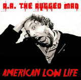 American Low Life Lyrics R.A. The Rugged Man