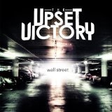 Wall Street Lyrics The Upset Victory