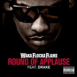 Round Of Applause (Single) Lyrics Waka Flocka Flame