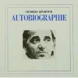 Autobiographie Lyrics Charles Aznavour