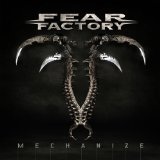 Mechanize Lyrics Fear Factory