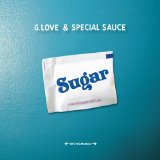 Sugar Lyrics G Love And Special Sauce