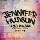I Can't Describe (The Way I Feel) [Single] Lyrics Jennifer Hudson