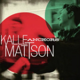 Anchors Lyrics Kalle Mattson