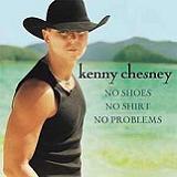 No Shoes, No Shirt, No Problems Lyrics Kenny Chesney
