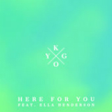 Here for You (Single) Lyrics Kygo