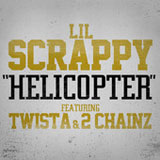 Helicopter (Single) Lyrics Lil Scrappy
