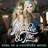 Girl In a Country Song (Single) Lyrics Maddie & Tae
