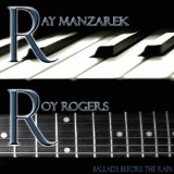 Ballads Before the Rain Lyrics Ray Manzarek & Roy Rogers
