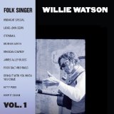 Folk Singer Vol. 1 Lyrics Willie Watson