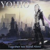 TOGETHER WE STAND ALONE Lyrics YOHIO