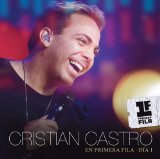 En Primera Fila: Dia 1 Lyrics Cristian Castro