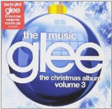 Glee: The Music, The Christmas Album, Vol. 3 Lyrics Glee Cast