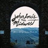 John Louis and the Midwest